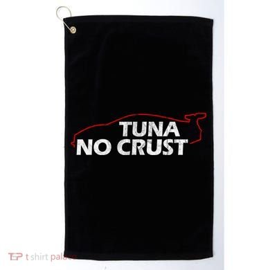 Tuna No Crust Cool For Tuna Lovers Gift Golf Towel