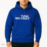 Tuna No Crust Cool For Tuna Lovers Gift Hoodie thumb 2