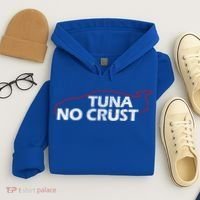 Tuna No Crust Cool For Tuna Lovers Gift Hoodie thumb 4