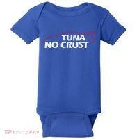 Tuna No Crust Cool For Tuna Lovers Gift Baby Bodysuit thumb 0