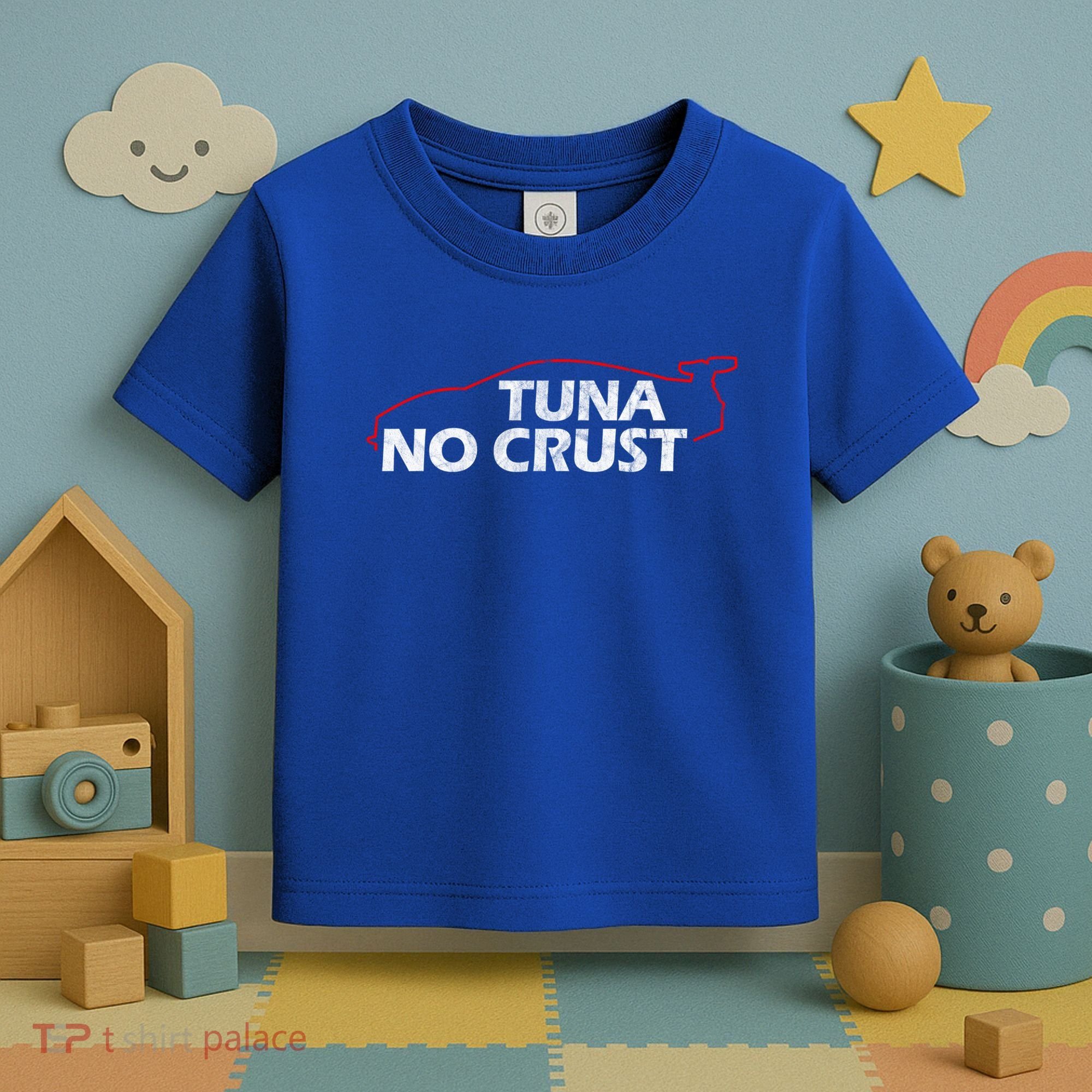 Tuna No Crust Cool For Tuna Lovers Gift Toddler T-Shirt