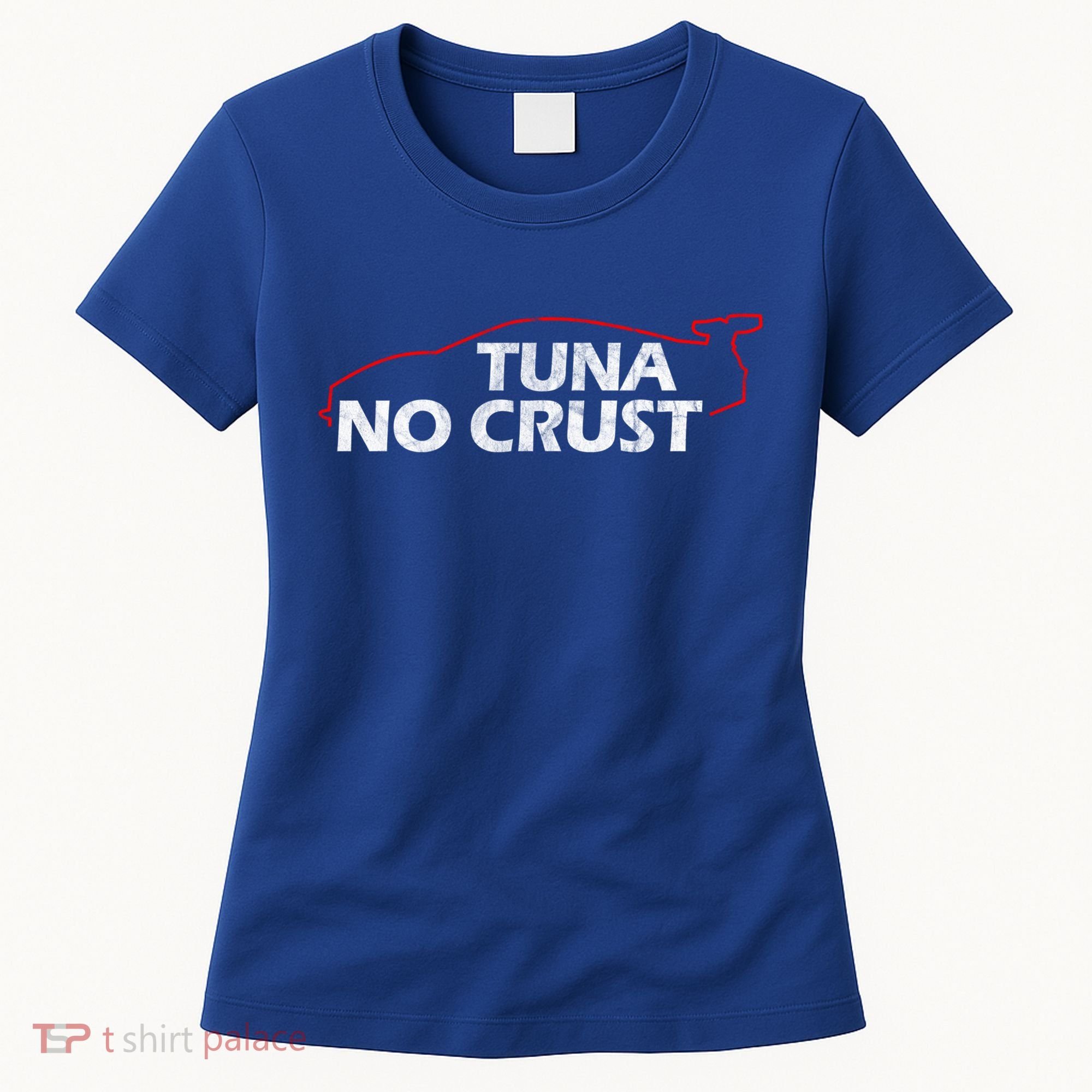 Tuna No Crust Cool For Tuna Lovers Gift Women's T-Shirt