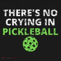 ThereS No Crying In Pickleball Paddles Sport T-Shirt thumb 7
