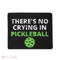 ThereS No Crying In Pickleball Paddles Sport Mousepad thumb 0