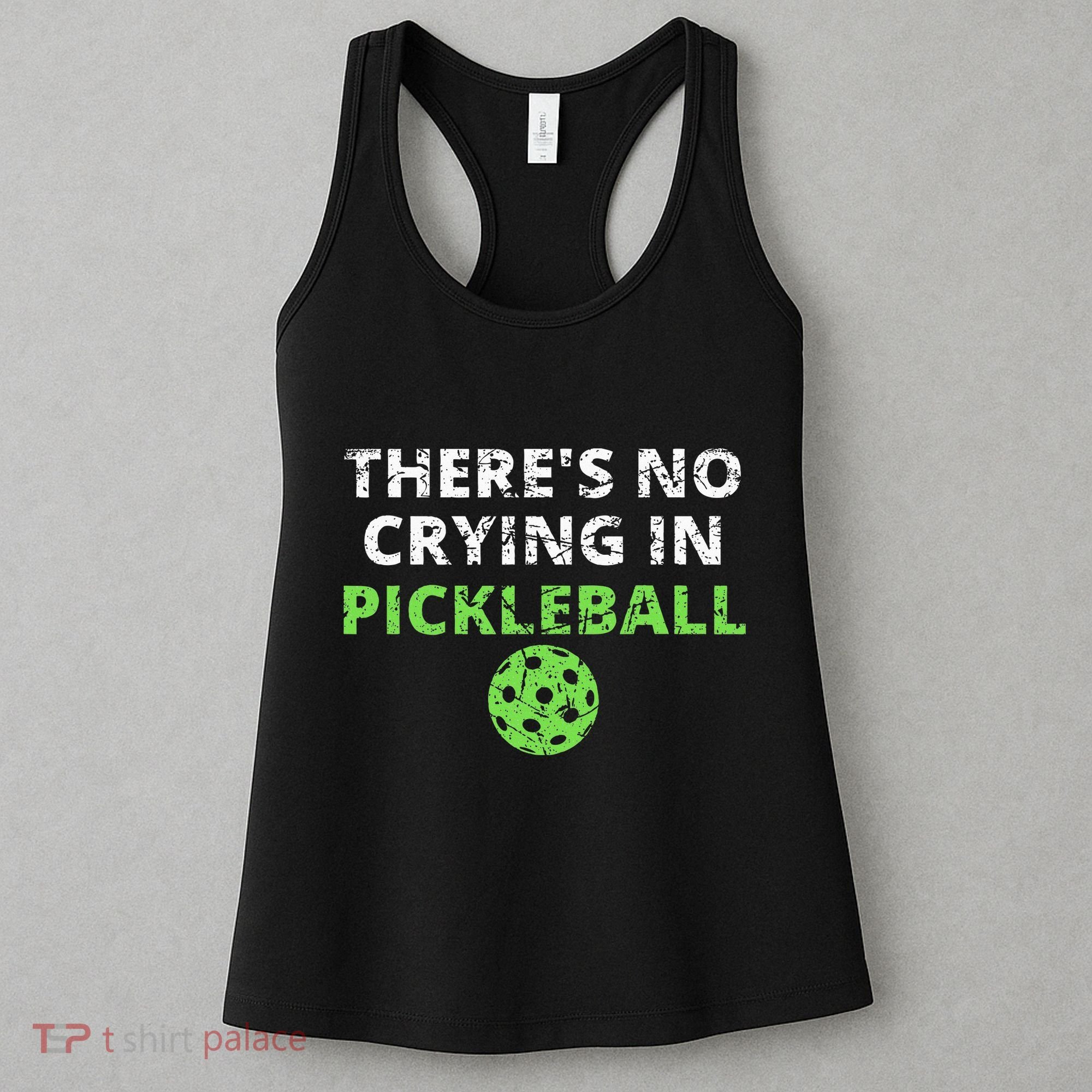 ThereS No Crying In Pickleball Paddles Sport Women's Tank Top