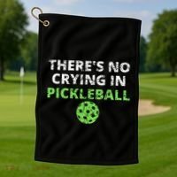ThereS No Crying In Pickleball Paddles Sport Golf Towel thumb 1