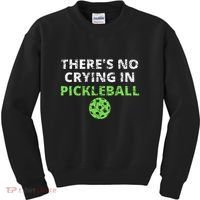 ThereS No Crying In Pickleball Paddles Sport Kids Sweatshirt thumb 0
