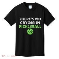 ThereS No Crying In Pickleball Paddles Sport Kids T-Shirt thumb 0