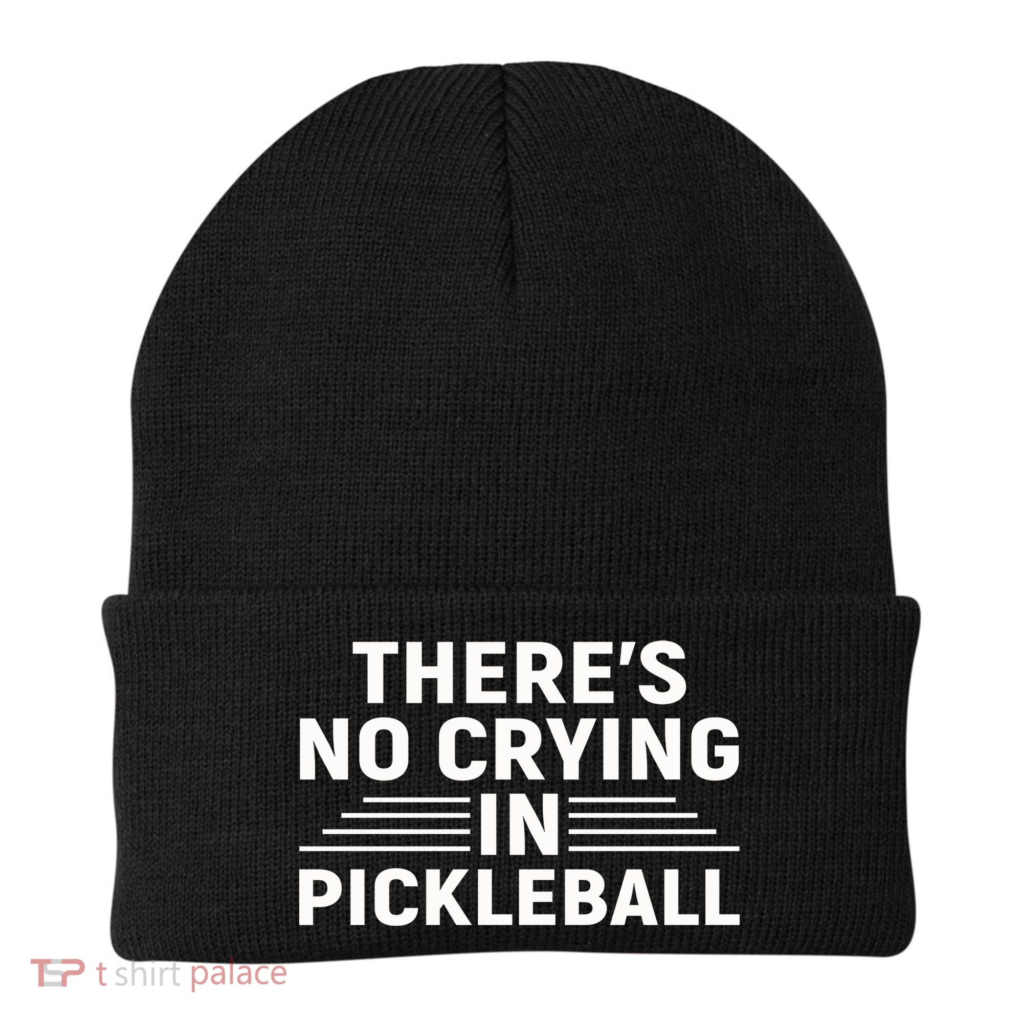 There’s No Crying In Pickleball For Player Team Sport Beanie