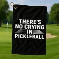 There’s No Crying In Pickleball For Player Team Sport Golf Towel thumb 1