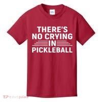There’s No Crying In Pickleball For Player Team Sport Kids T-Shirt thumb 0
