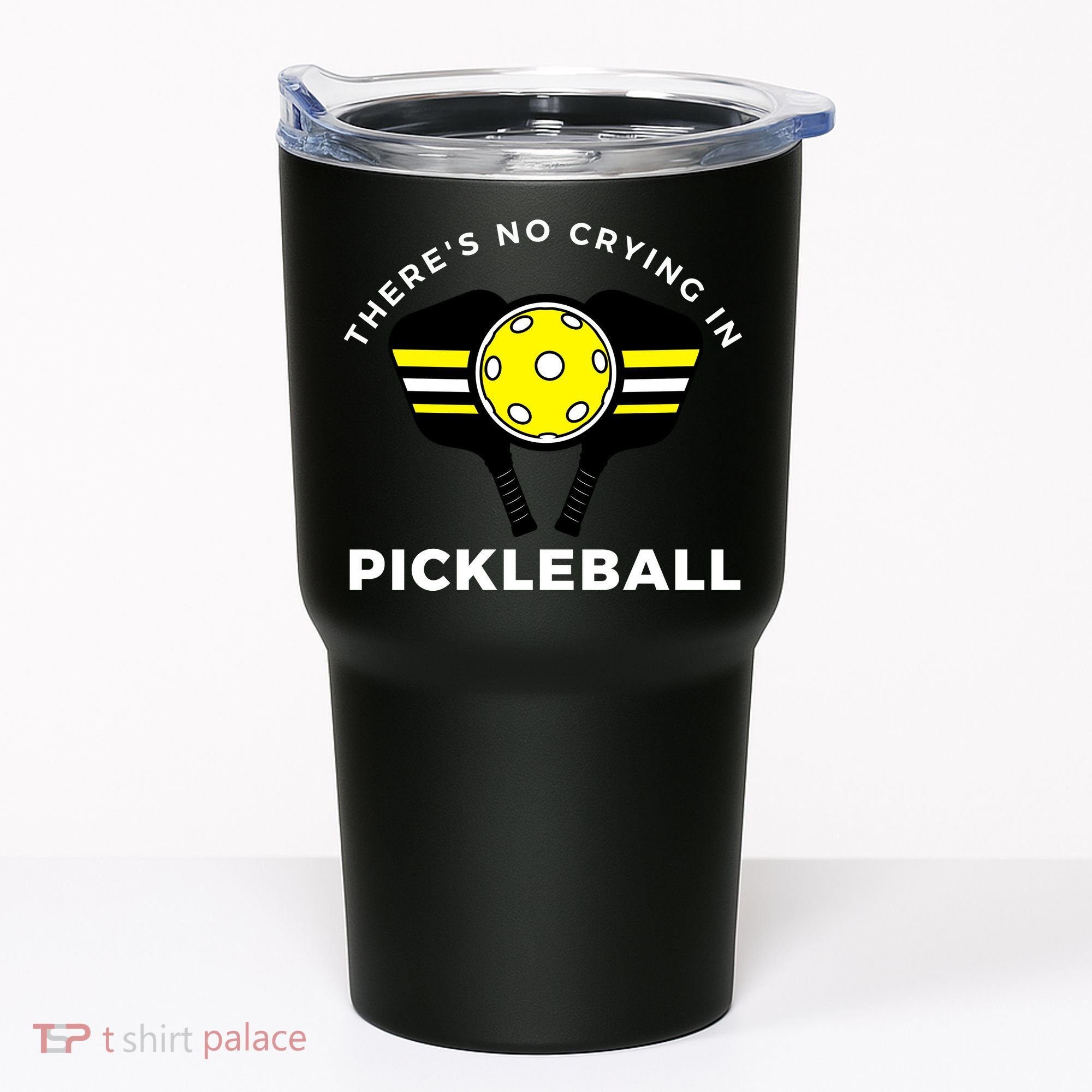 There's No Crying In Pickleball Tumbler