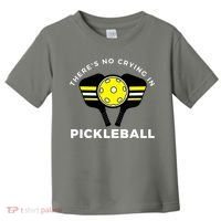 There's No Crying In Pickleball Toddler T-Shirt thumb 0