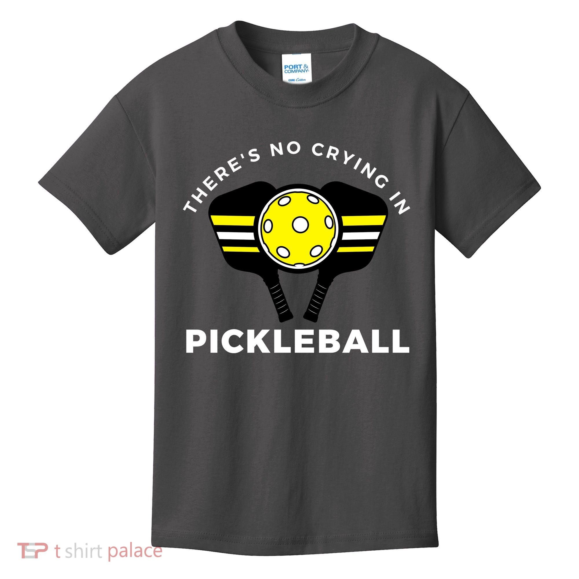 There's No Crying In Pickleball Kids T-Shirt