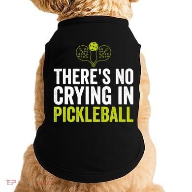 There's No Crying In Pickleball Player TShirt Doggie Tank