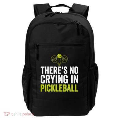 There's No Crying In Pickleball Player TShirt Backpack