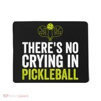 There's No Crying In Pickleball Player TShirt Mousepad thumb 0