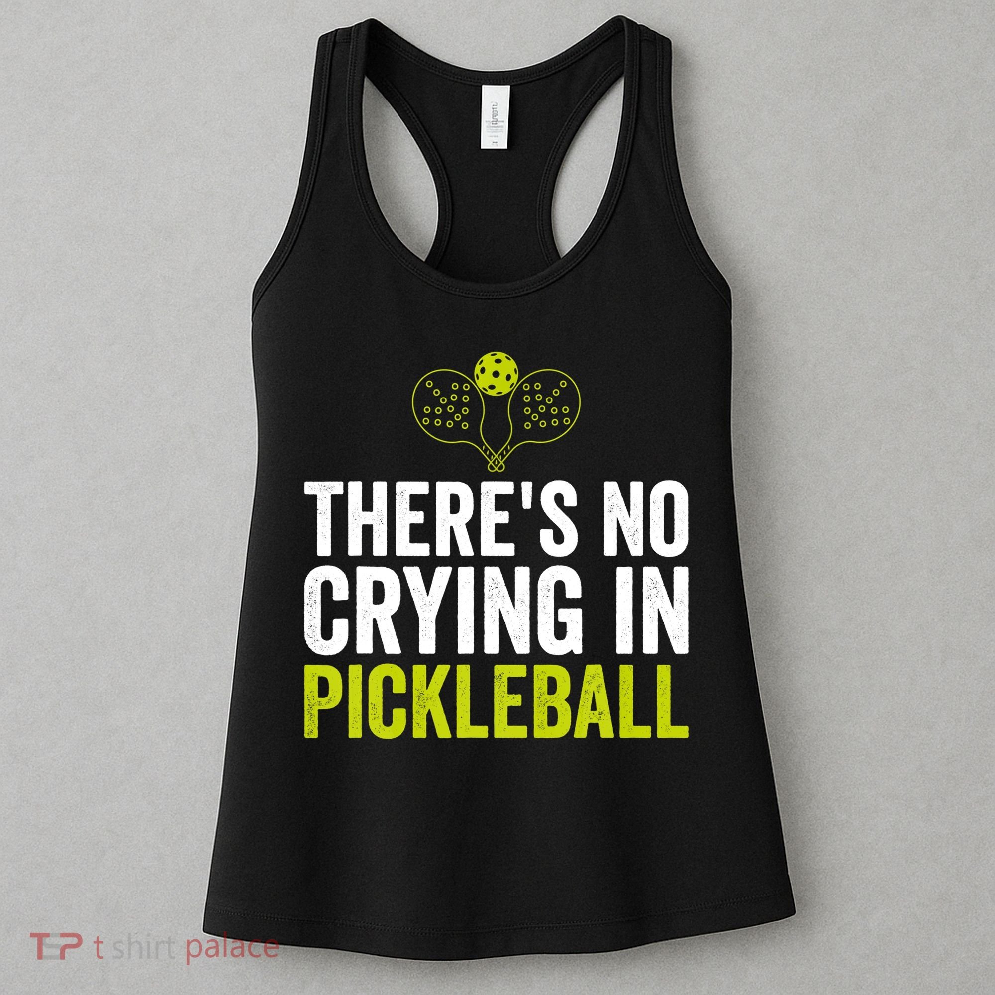 There's No Crying In Pickleball Player TShirt Women's Tank Top