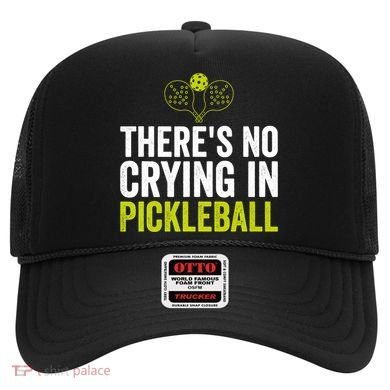 There's No Crying In Pickleball Player TShirt Hat
