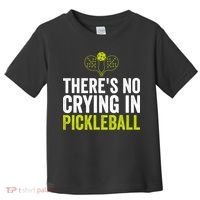 There's No Crying In Pickleball Player TShirt Toddler T-Shirt thumb 0
