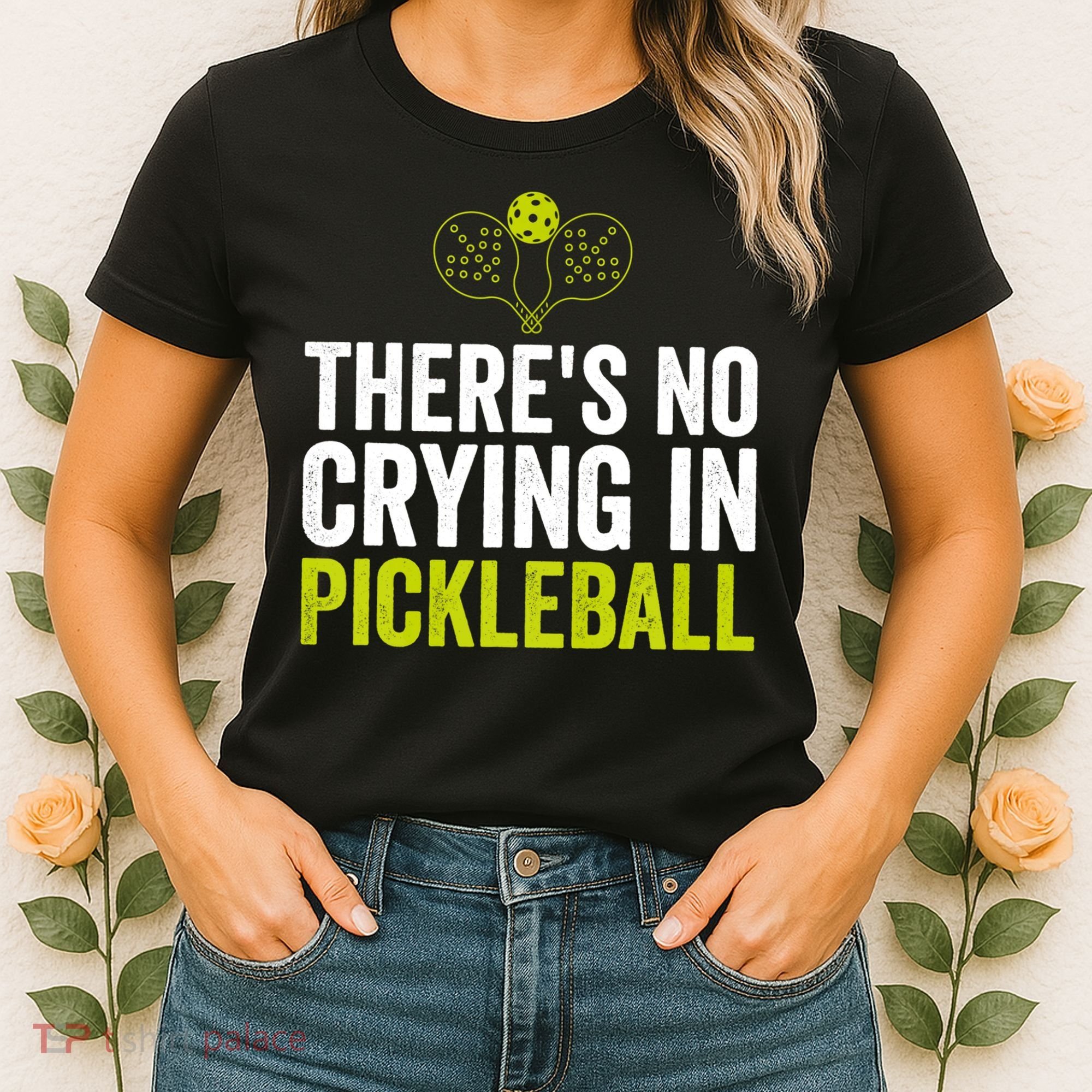 There's No Crying In Pickleball Player TShirt Women's T-Shirt