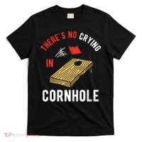 Theres No Crying In Cornhole T-Shirt thumb 0
