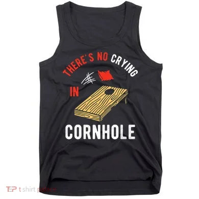 Theres No Crying In Cornhole Tank Top