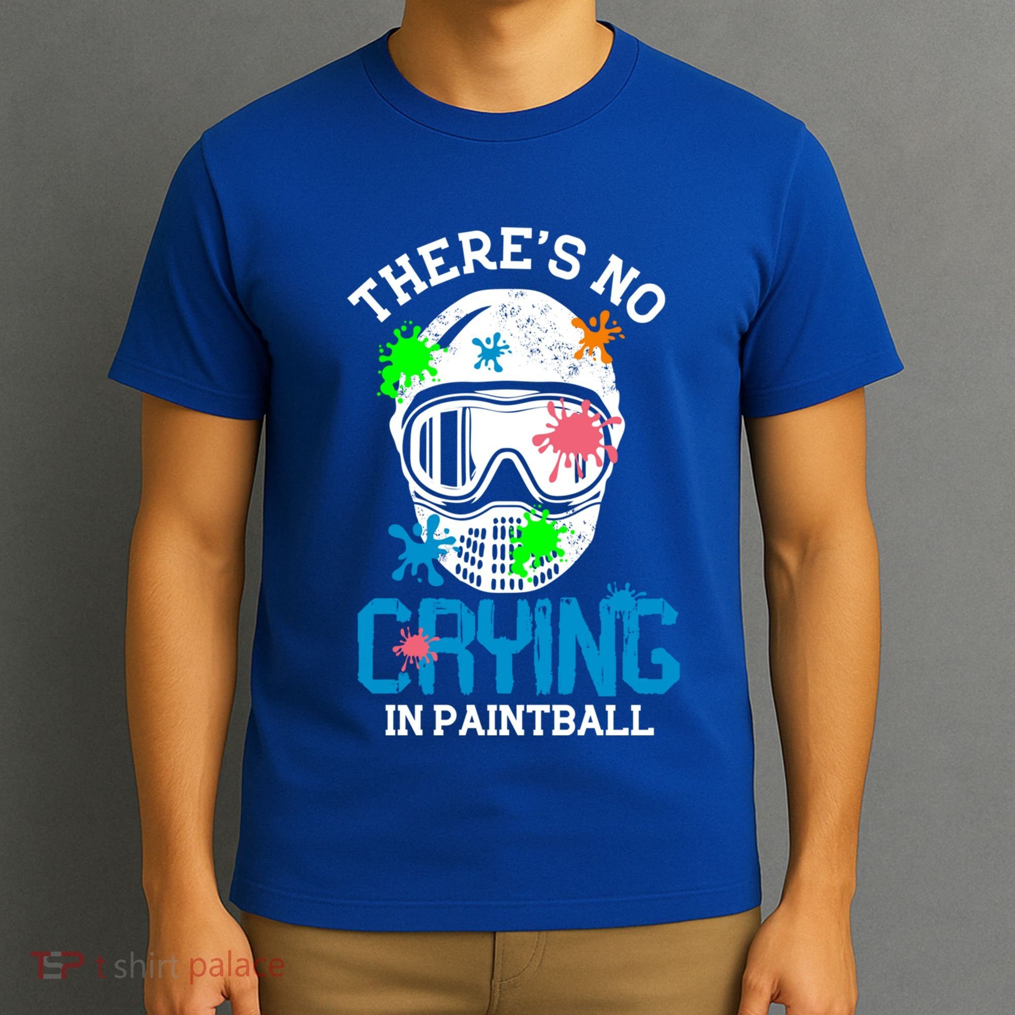 There's No Crying In Paintball Funny Face Game Paintball Great Gift T-Shirt