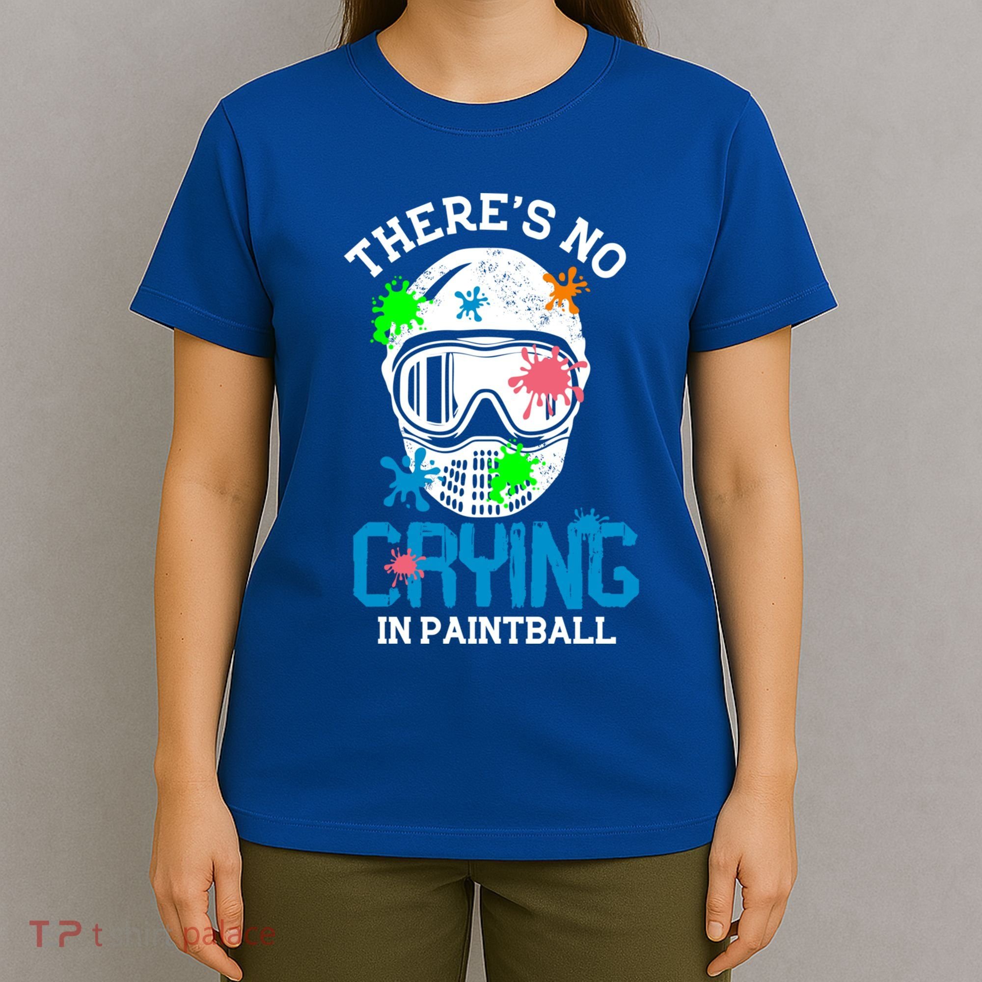 There's No Crying In Paintball Funny Face Game Paintball Great Gift T-Shirt