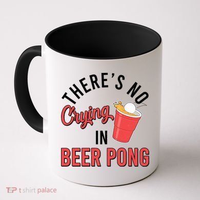 There's No Crying In Beer Pong Coffee Mug