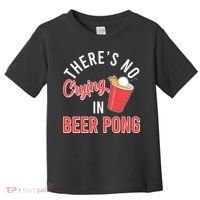There's No Crying In Beer Pong Toddler T-Shirt thumb 0