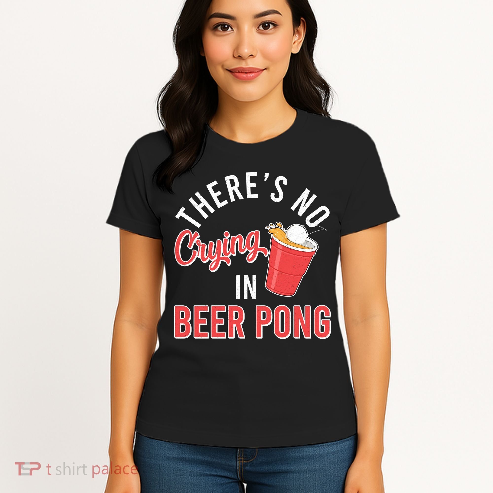 There's No Crying In Beer Pong Women's T-Shirt