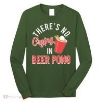 There's No Crying In Beer Pong Long Sleeve Shirt thumb 0