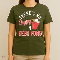 There's No Crying In Beer Pong T-Shirt thumb 4
