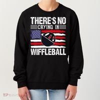 There's No Crying In Wiffleball Player Funny Women's Sweatshirt thumb 0