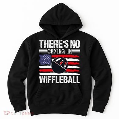 There's No Crying In Wiffleball Player Funny Hoodie