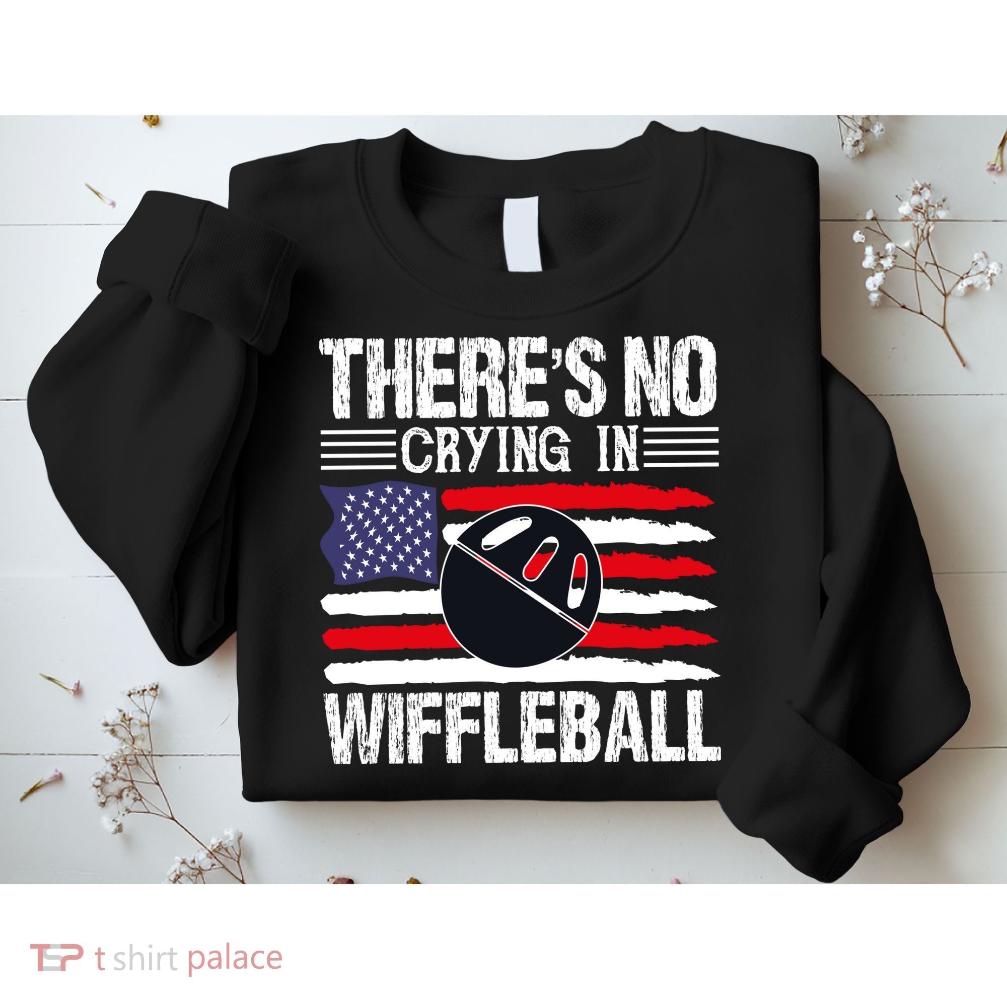 There's No Crying In Wiffleball Player Funny Sweatshirt