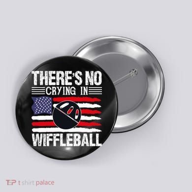 There's No Crying In Wiffleball Player Funny Button