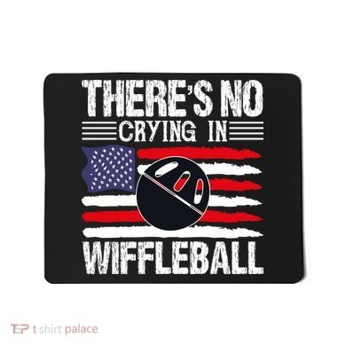 There's No Crying In Wiffleball Player Funny Mousepad