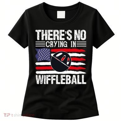 There's No Crying In Wiffleball Player Funny Women's T-Shirt
