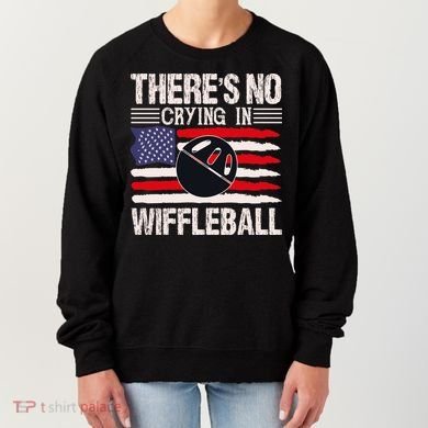 There's No Crying In Wiffleball Women's Sweatshirt