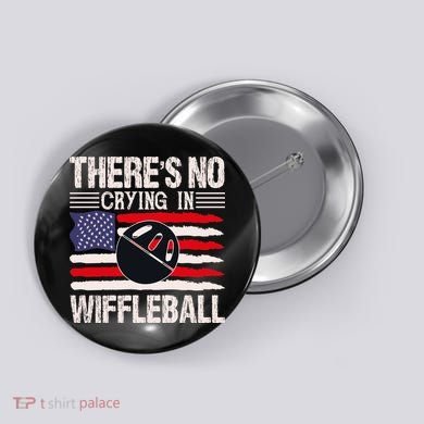 There's No Crying In Wiffleball Button
