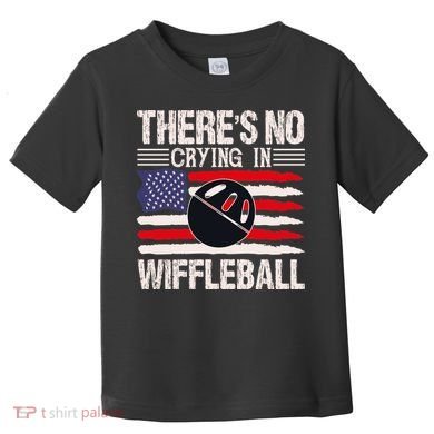 There's No Crying In Wiffleball Toddler T-Shirt