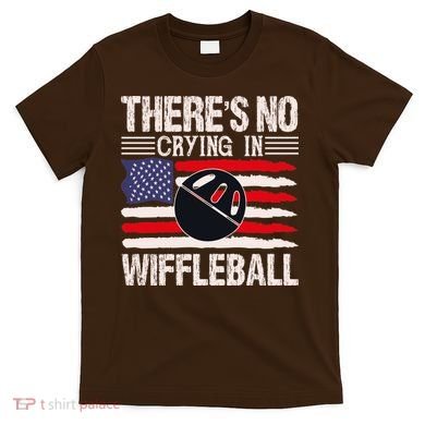 There's No Crying In Wiffleball T-Shirt
