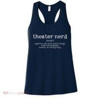 Theatre Nerd Definition Musical Actor Acting Funny Gift Women's Tank Top thumb 0
