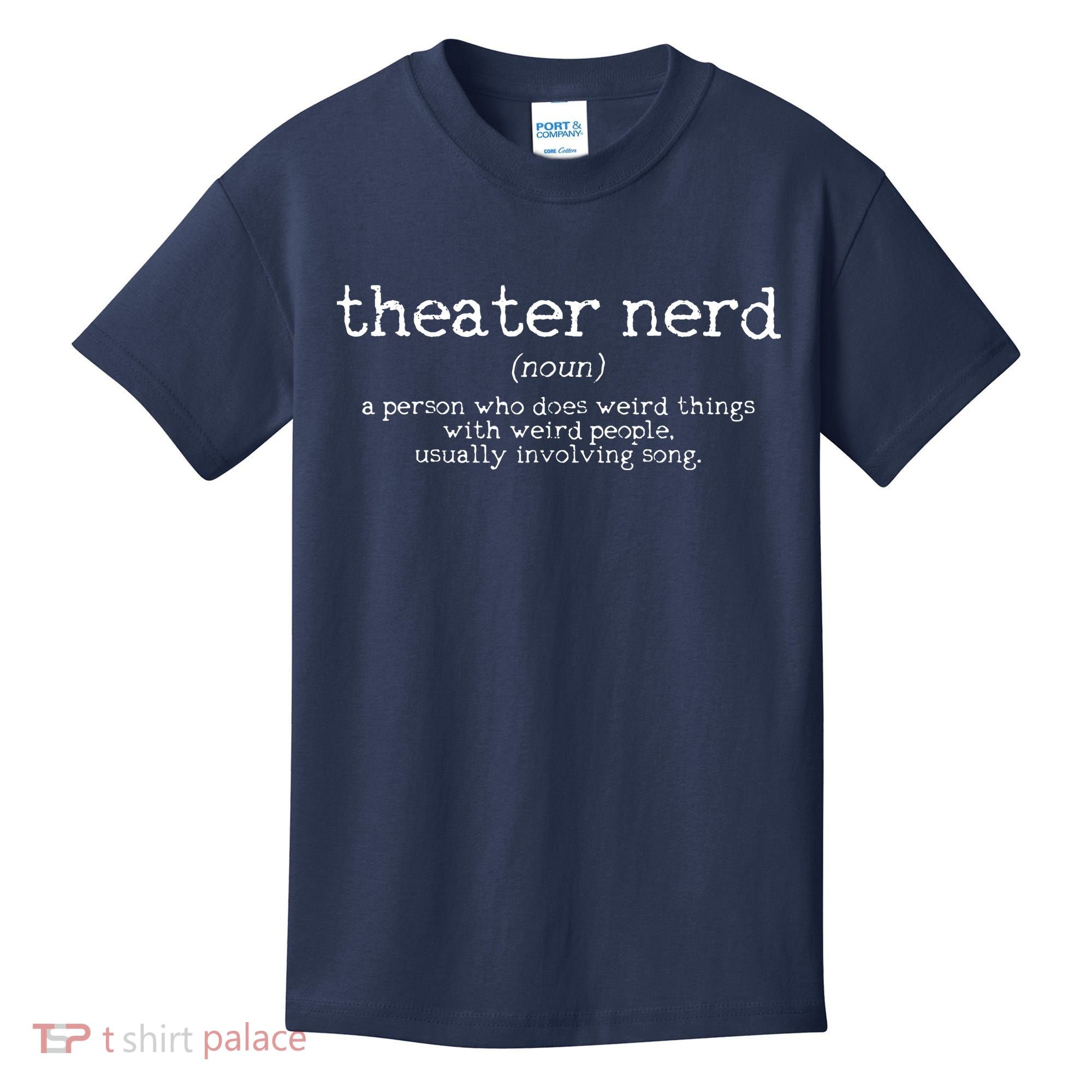 Theatre Nerd Definition Musical Actor Acting Funny Gift Kids T-Shirt