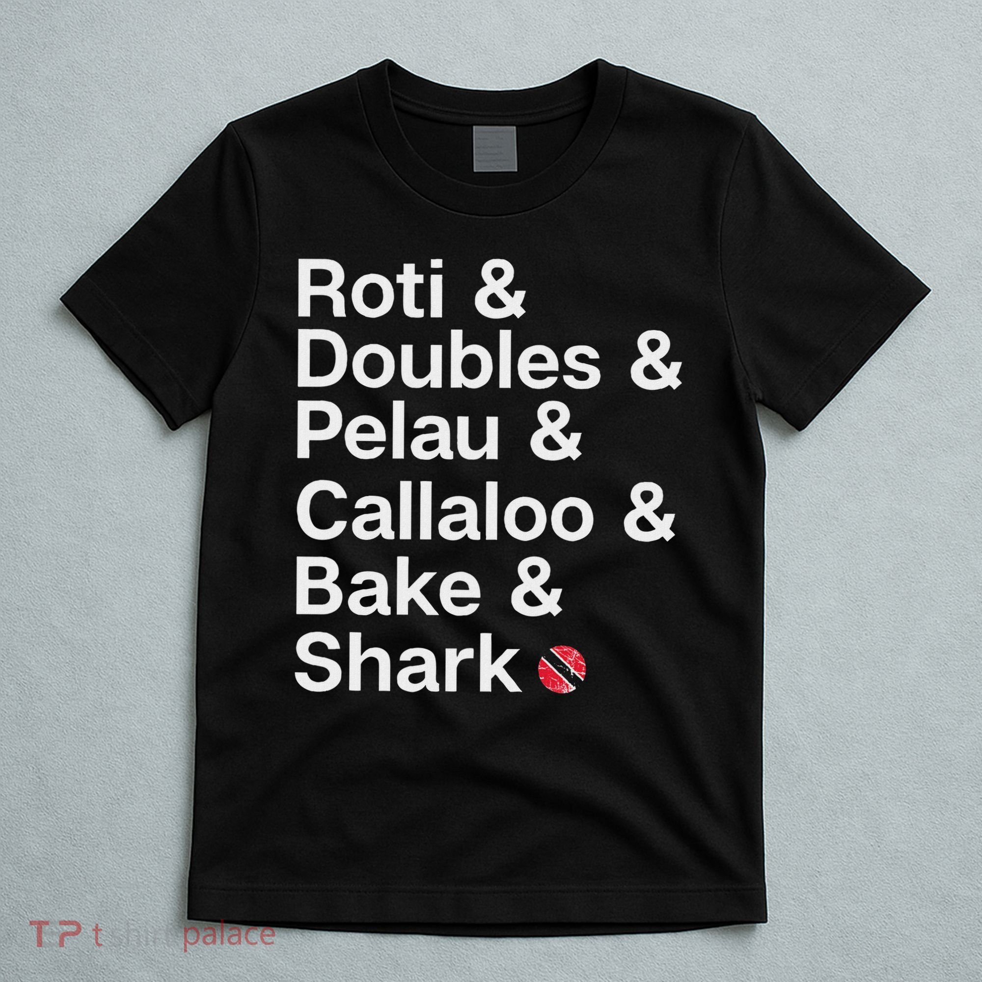 Trinidad National Food! Trini Pride T-Shirt