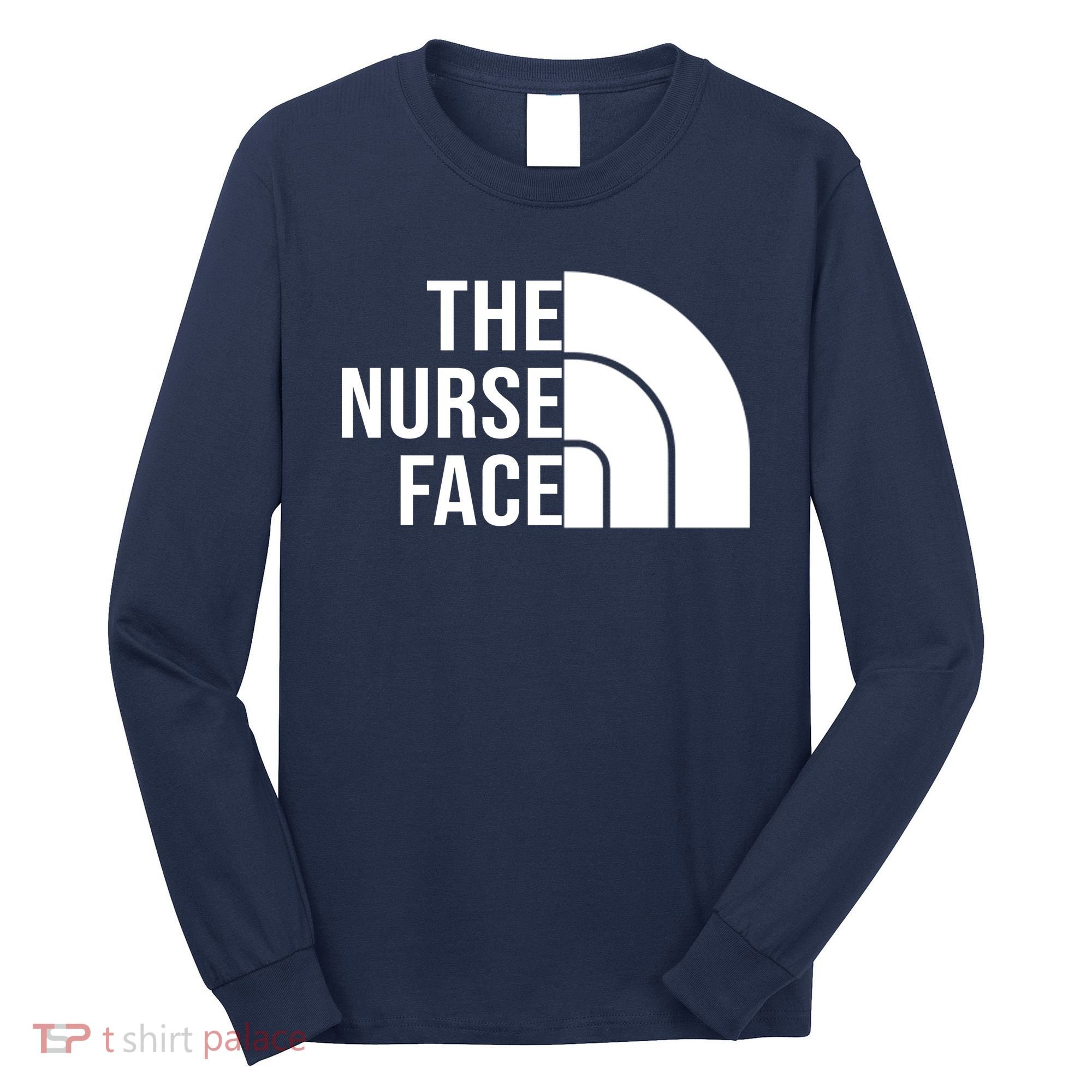 The Nurse Face Gift For Nurse Long Sleeve Shirt