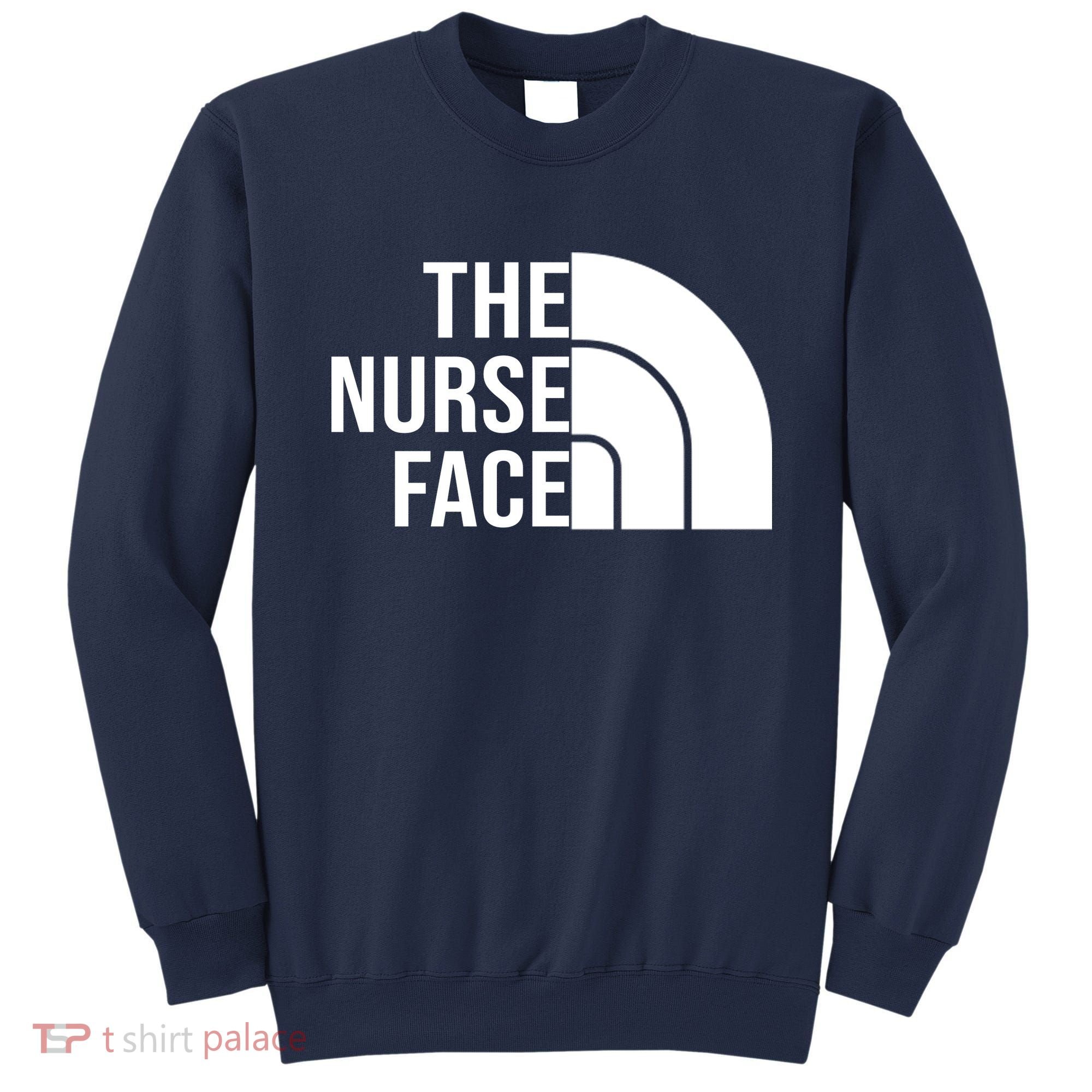 The Nurse Face Gift For Nurse Sweatshirt