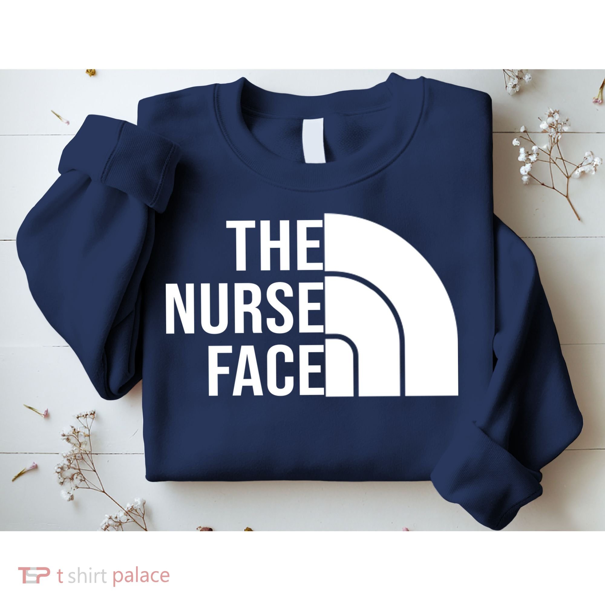 The Nurse Face Gift For Nurse Sweatshirt